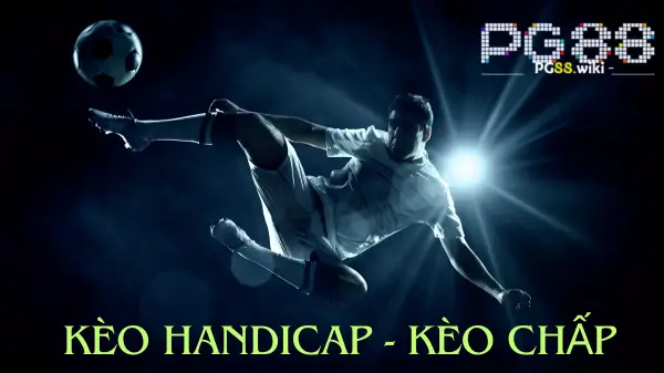 Kèo Handicap hay còn gọi là kèo chấp tại pg88