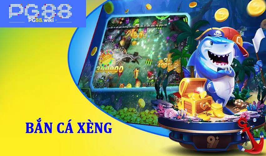 Trải nghiệm game bắn cá Xèng đỉnh cao.